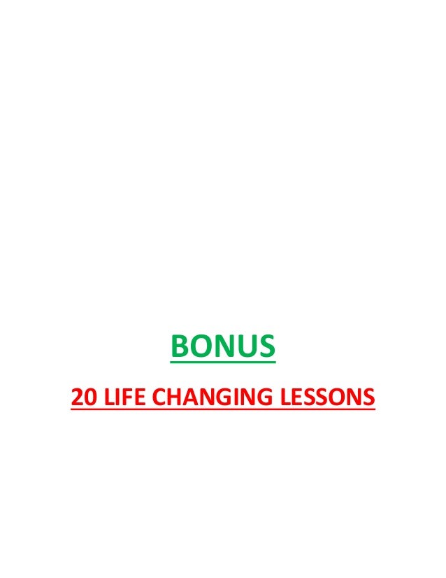 BONUS
20 LIFE CHANGING LESSONS
 