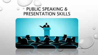 PUBLIC SPEAKING &
PRESENTATION SKILLS
AAALA
12/5/2020
1
 
