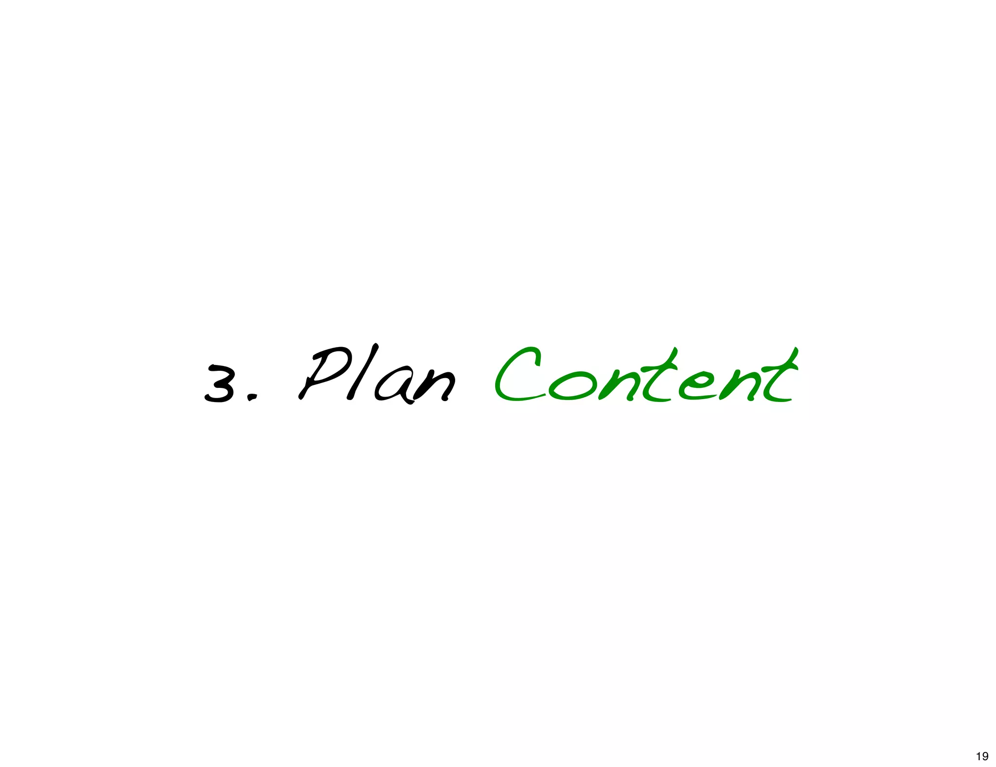 3. Plan Content
19
 