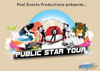 Pool Events Productions présente...
 