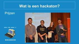 Wat is een hackaton?
Prijzen
 