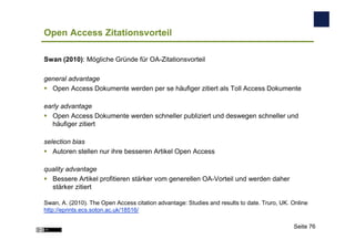Open Access Zitationsvorteil

Swan (2010): Mögliche Gründe für OA-Zitationsvorteil

general advantage
  Open Access Dokume...