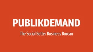 The Social Better Business Bureau
 