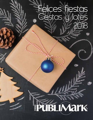 Felices fiestas
20182018
Cestas y lotes
 