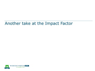 Another take at the Impact Factor

 