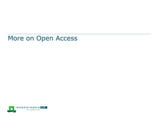 More on Open Access

 