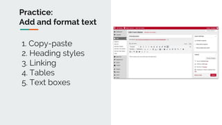 Practice:
Add and format text
1. Copy-paste
2. Heading styles
3. Linking
4. Tables
5. Text boxes
 