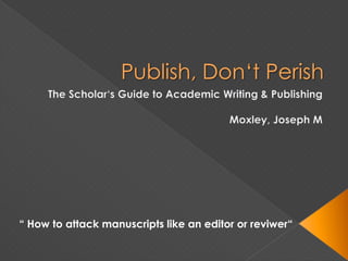 “ How to attack manuscripts like an editor or reviwer“
 