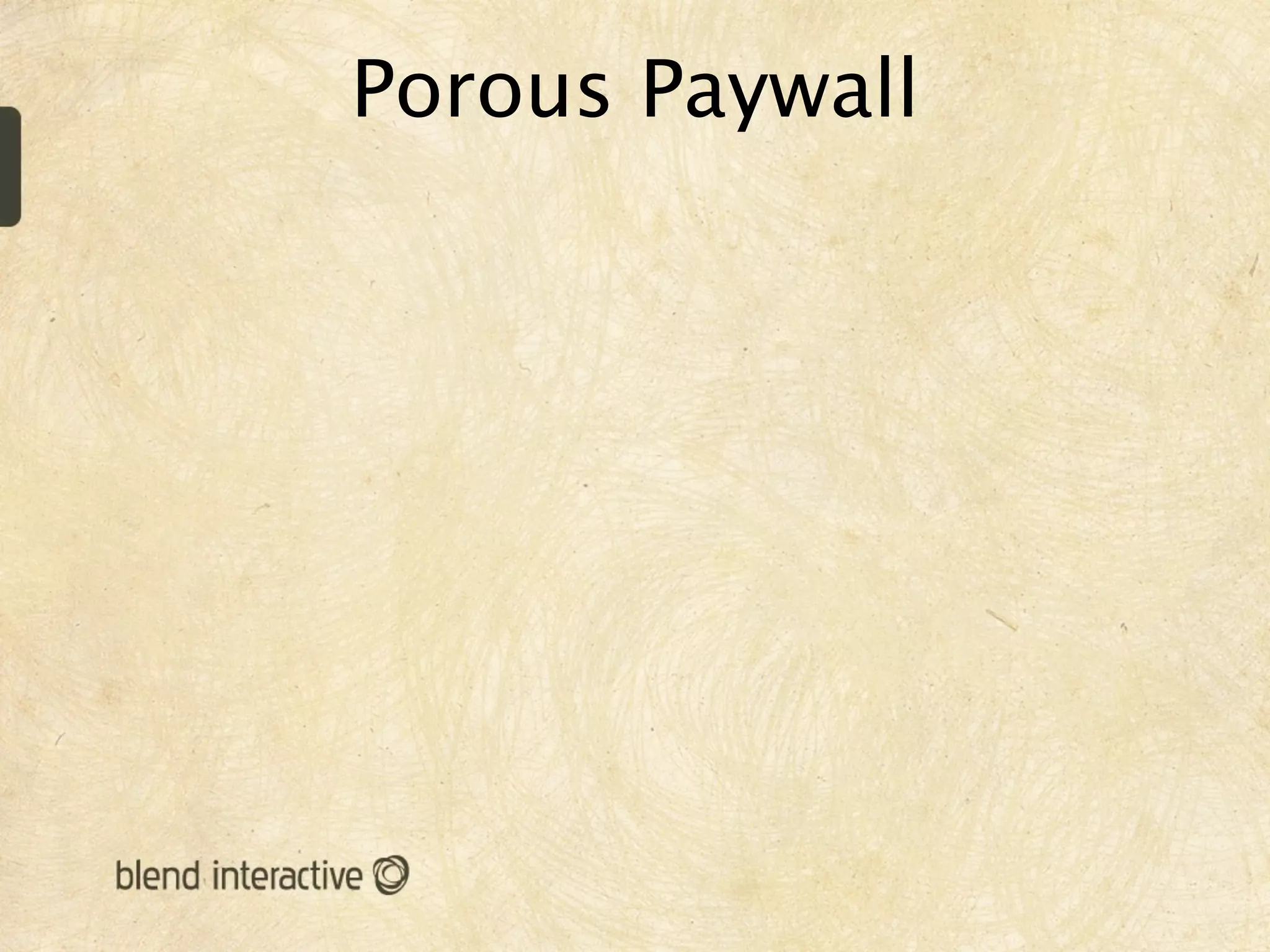 Porous Paywall
 