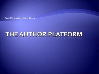 Self-Promoting Your Book
 