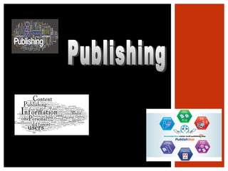 Publishing

 