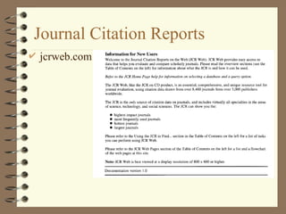 Journal Citation Reports
 jcrweb.com
 
