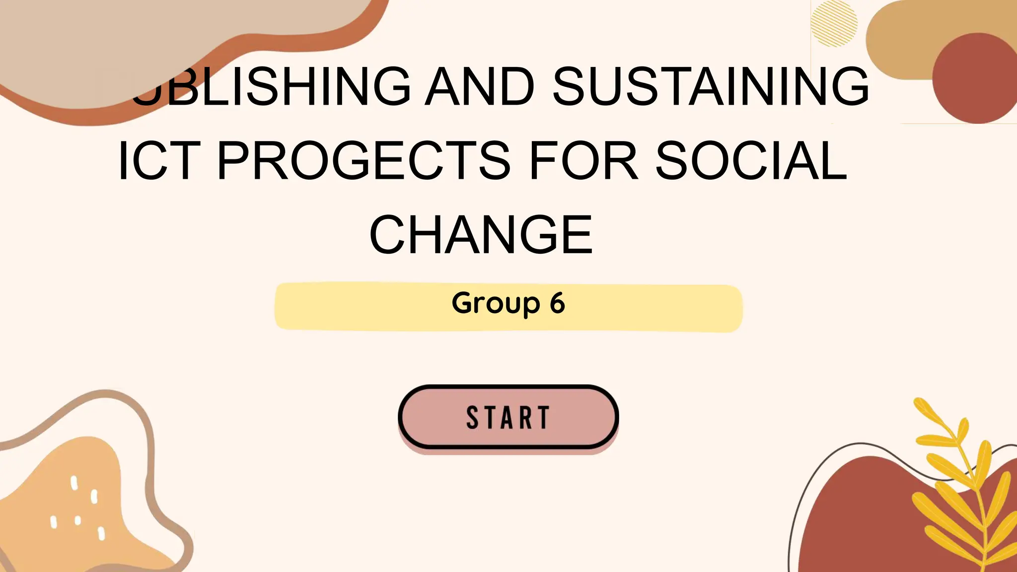 PUBLISHING-AND-SUSTAINING-ICT-PROGECTS-FOR-SOCIAL-CHANGE-2.pptx