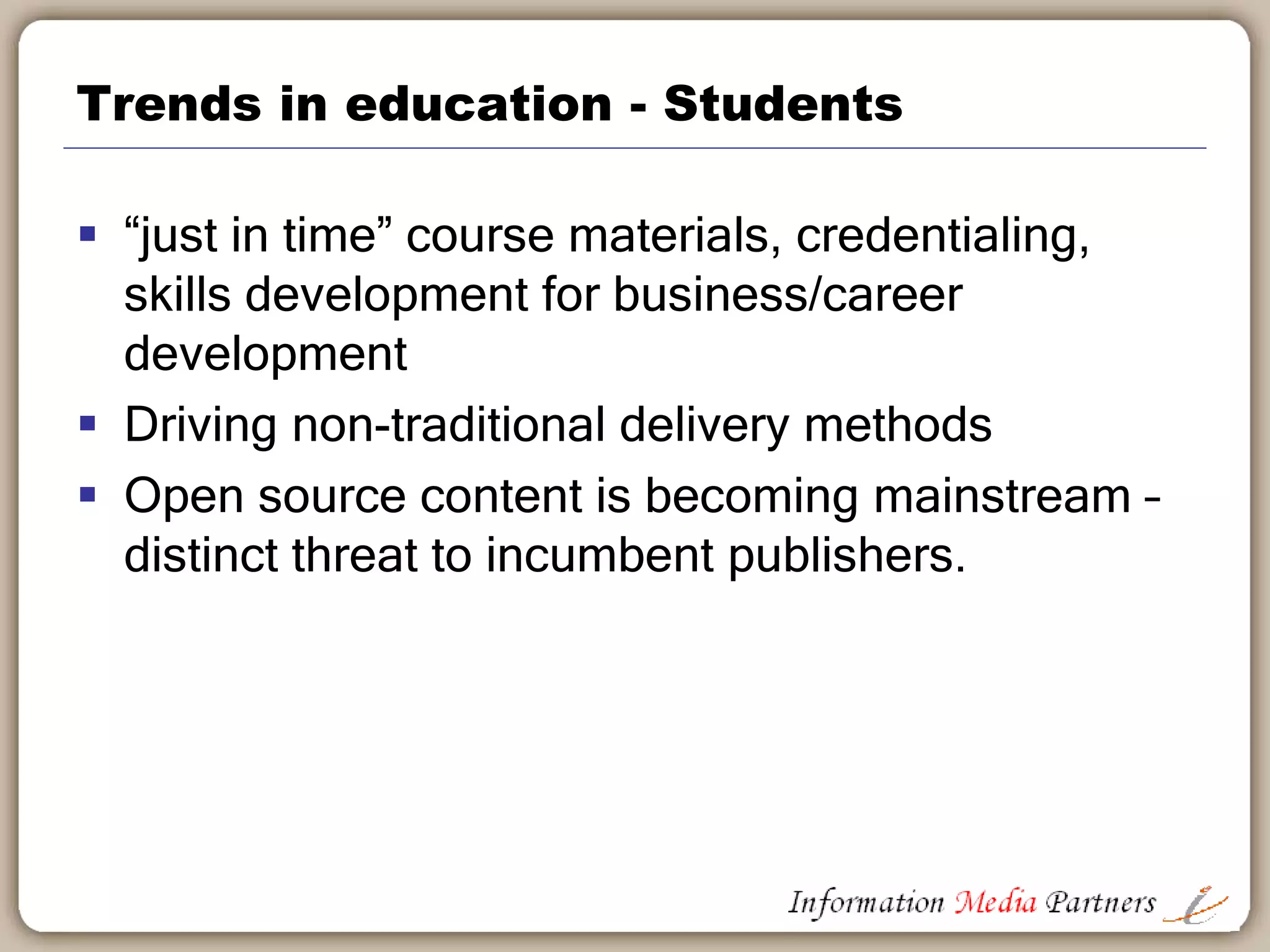  1980s:
 corporatization of
campus bookstores
 Increased
sophistication of
second hand market
 2000s
 Internet market
expansion
 Content availability
 Rental market
Textbook prices have risen faster than CPI
 Results: shorter review cycles, higher prices, lower volume
 