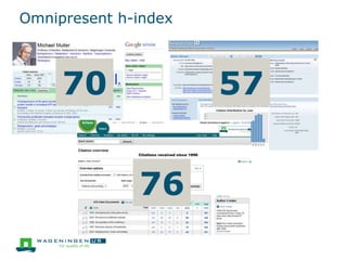 Omnipresent h-index
54 47
57
70 57
76
 