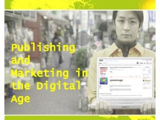 Publishing and Marketing in the Digital Age  