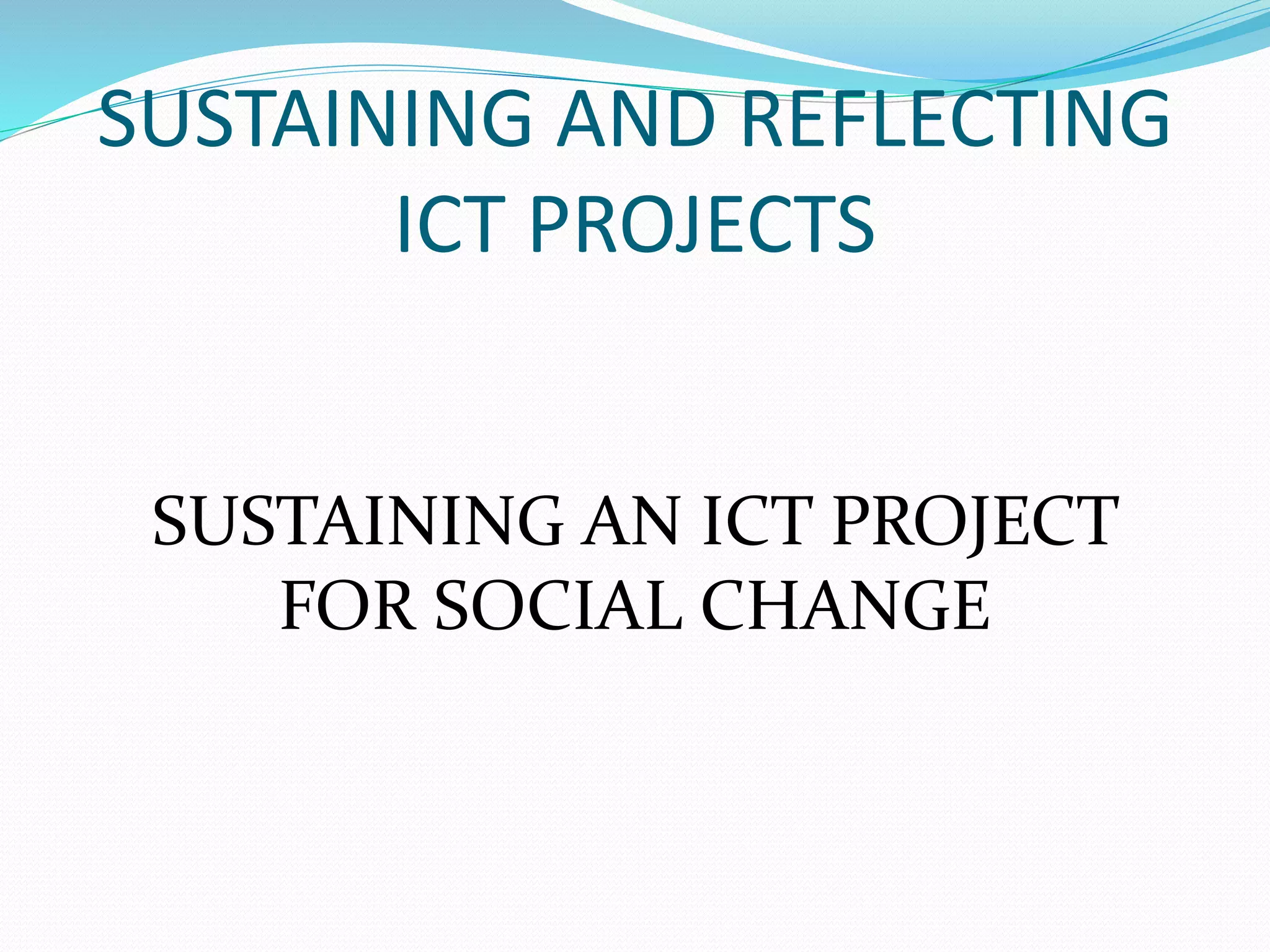 Publishing and sustaining ict projects | PPTX