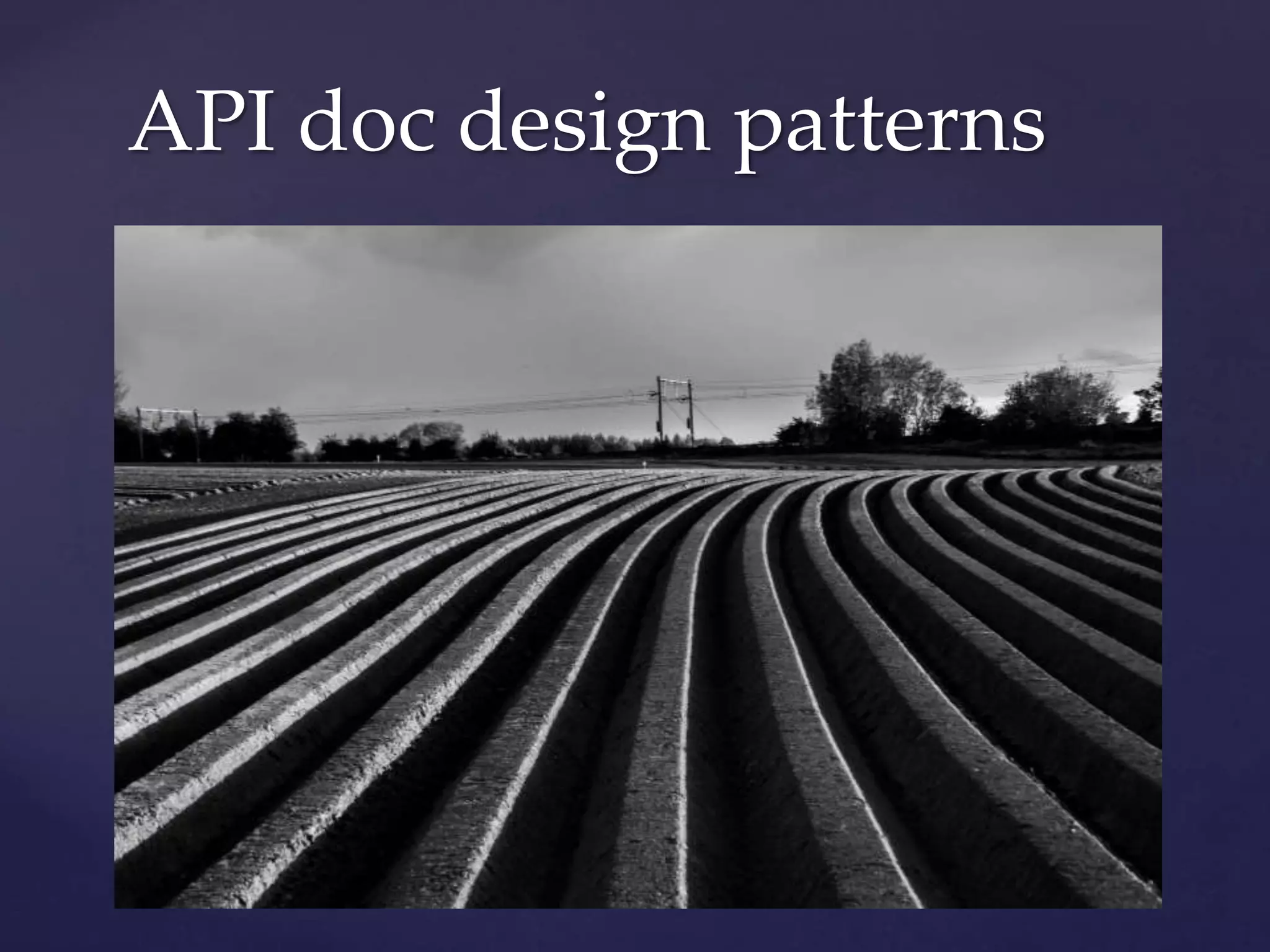 API doc design patterns
 