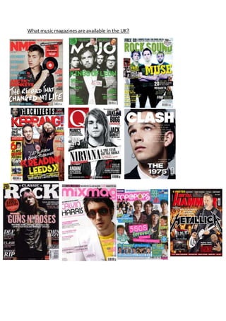 What music magazines are available in the UK?
 