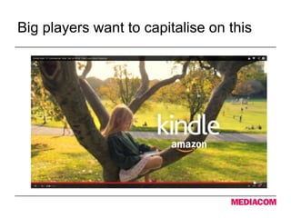 Big players want to capitalise on this
 