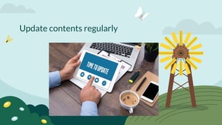 Update contents regularly
 