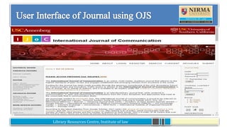 Library Resources Centre, Institute of lawLibrary Resources Centre, Institute of law
User Interface of Journal using OJS
 