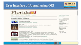 Library Resources Centre, Institute of lawLibrary Resources Centre, Institute of law
User Interface of Journal using OJS
 