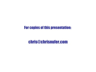 For copies of this presentation:  [email_address] 