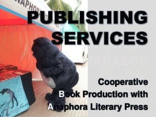 Cooperative
Book Production with
Anaphora Literary Press
 