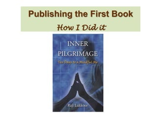 Publishing the First BookHow I Did it 