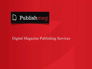 Digital Magazine Publishing Services
 
