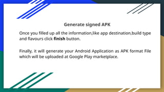 Publishing your android app on google play store .pptx