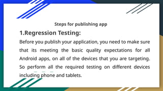 Publishing your android app on google play store .pptx