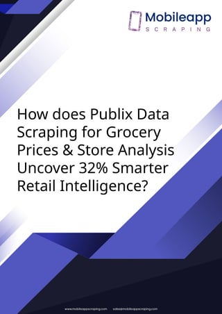 Publix Data Scraping for Grocery Prices & Store Analysis.pptx
