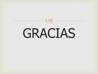 
GRACIAS
 