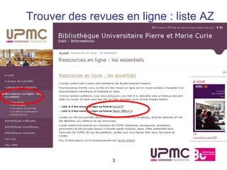 Trouver des revues en ligne : liste AZ




                 3
 