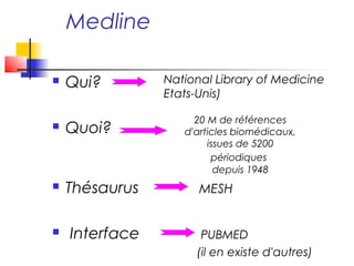 Pubmed, quelques repères
                                        (interface web)




Compass Study – Calsidyrose – Flickr CC-BY
 