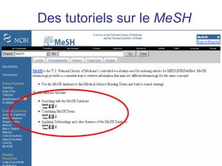 Des tutoriels sur le MeSH
 