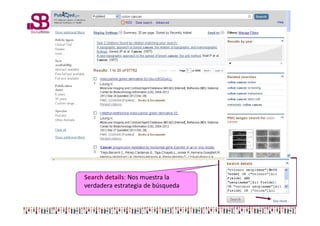 181818
Estrategia de búsqueda con
mapeo del término
Lo que hemos escrito en la
ventana de búsqueda
 