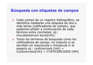 54
Es una herramienta que permite
guardar/recuperar en un servidor remoto
(accesible en cualquier momento con solo
conectarse a Internet) estrategias de
búsqueda, crear alertas, guardar referencias
bibliográficas e incluso personalizar,
mediante la elección de filtros, el uso de
PubMed.
•Es necesario un registro previo
 