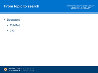 Databases  PubMed ???  From topic to search 
