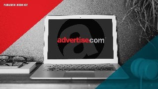 Ad Publishers Media Kit - How to Monetize Your Website and Traffic with Advertise.com 