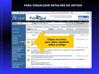 Clique no ícone,
para obter detalhes
sobre o artigo
PARA VISUALIZAR DETALHES DO ARTIGO
 
