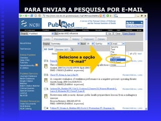 Selecione a opção
“E-mail”
PARA ENVIAR A PESQUISA POR E-MAIL
 