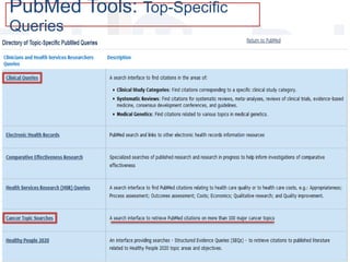 PubMed Tools: Top-Specific
Queries
 