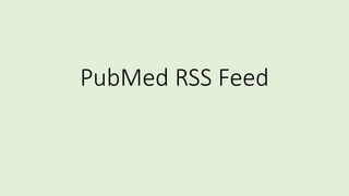 PubMed RSS Feed
 