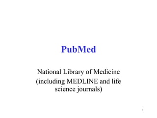 PubMed National Library of Medicine (including MEDLINE and life science journals) 