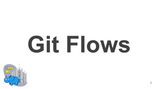 Git Flows
 