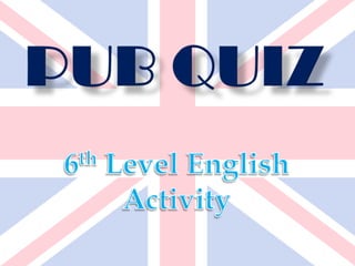 Pub Quiz 6th Level English Activity 