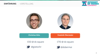 2 
EINFÜHRUNG - VORSTELLUNG 
Christian Götz Dominik Obermaier 
CEO @ dc-square CTO @ dc-square 
@goetzchr @dobermai 
 